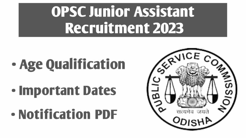 OPSC Junior Assistant Recruitment 2023